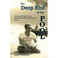 The Deep End of the Pool: Where you swim, tread water, struggle, or drown - Paperback