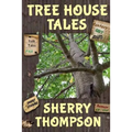 Tree House Tales: A Collection of Short Stories, Non-Fiction Shorts, Artwork, and Extracts From Five Narenta Tumults Novels - Paperback