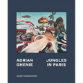 Adrian Ghenie: Jungles in Paris - Hardcover