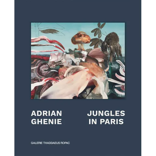 Adrian Ghenie: Jungles in Paris - Hardcover