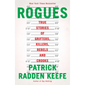 Rogues: True Stories of Grifters, Killers, Rebels and Crooks - Paperback