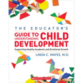 The Educator's Guide to Understanding Child Development - Paperback