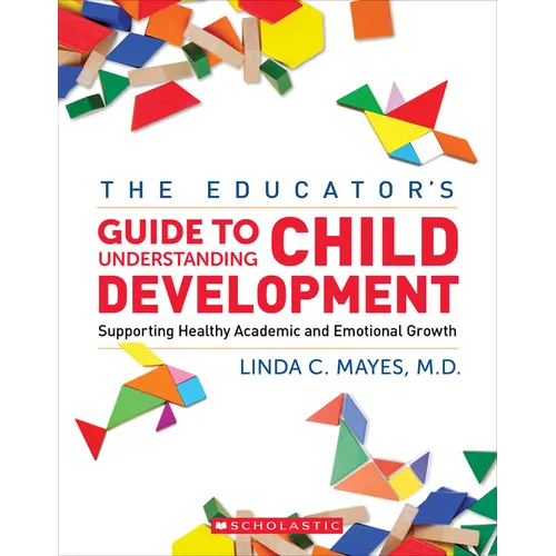 The Educator's Guide to Understanding Child Development - Paperback