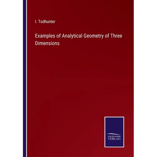 Examples of Analytical Geometry of Three Dimensions - Paperback