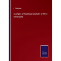 Examples of Analytical Geometry of Three Dimensions - Paperback