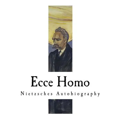 Ecce Homo: Nietzsches Autobiography - Paperback
