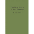 The Short Fiction of Kurt Vonnegut - Hardcover