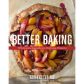 Better Baking: Wholesome Ingredients, Delicious Desserts - Hardcover