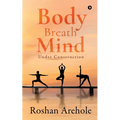 Body, Breath, Mind: Under Construction - Paperback