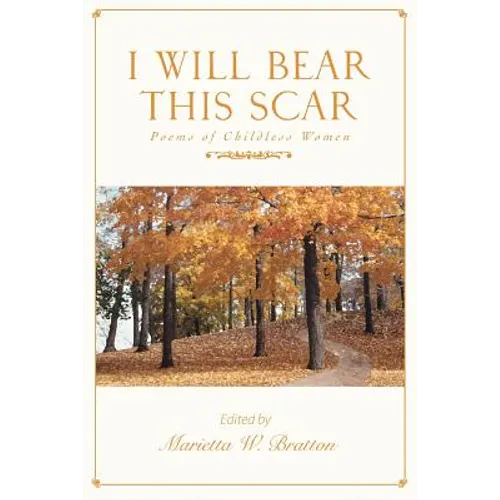 I Will Bear This Scar: Poems of Childless Women - Paperback