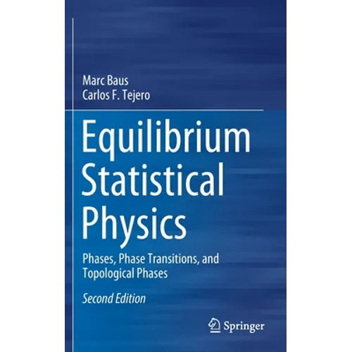 Equilibrium Statistical Physics: Phases, Phase Transitions, and Topological Phases - Hardcover