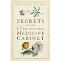 Secrets of the 17th Century Medicine Cabinet - Paperback