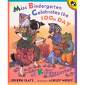 Miss Bindergarten Celebrates the 100th Day of Kindergarten - Paperback