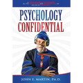 Psychology Confidential: A Crazy Professor Tells Almost All the Adventures and Misadventures of His Life in Psychology - Hardcover
