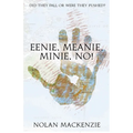 Eenie, Meanie, Minie, No! - Paperback