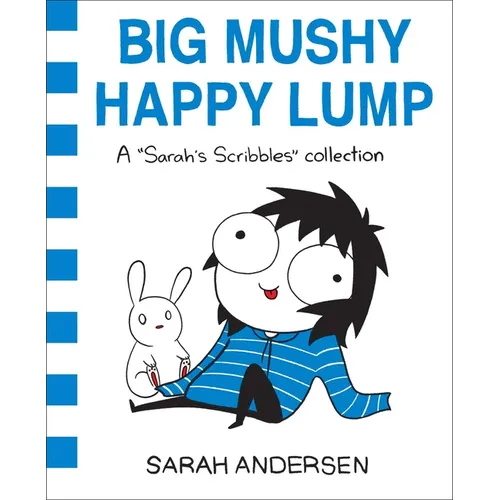 Big Mushy Happy Lump: A Sarah's Scribbles Collection Volume 2 - Paperback