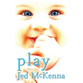 Play: A Play by Jed McKenna - Paperback