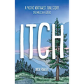 Itch: A Pacific Northwest Trail Story - Paperback