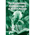 The revolutionary ecological legacy of Herbert Marcuse: The Ecosocialist EarthCommonWealth Project - Paperback