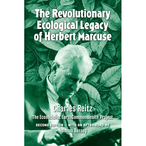 The revolutionary ecological legacy of Herbert Marcuse: The Ecosocialist EarthCommonWealth Project - Paperback