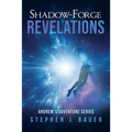 Shadow-Forge Revelations: Andrew's Adventure Series - Paperback