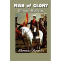 Man of Glory: Simon Bolivar - Paperback