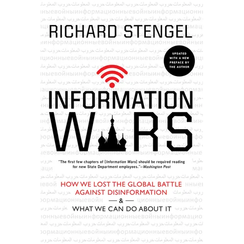 Information Wars: How We Lost the Global Battle Against Disinformation and What We Can Do about It - Paperback