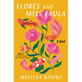 Flores and Miss Paula - Hardcover