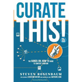 Curate This: The Hands-On, How-To Guide To Content Curation - Paperback