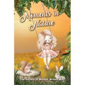 Moments in Nature - Paperback