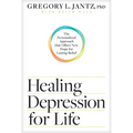 Healing Depression for Life: The Personalized Approach That Offers New Hope for Lasting Relief - Paperback