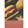 Memories of Summer: When Baseball Was an Art, and Writing about It a Game - Paperback