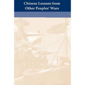 Chinese Lessons from Other Peoples' Wars - Paperback