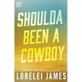 Shoulda Been A Cowboy - Paperback