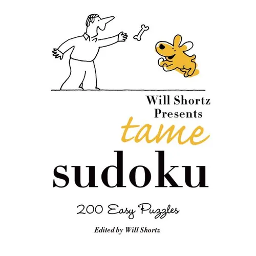 Will Shortz Presents Tame Sudoku: 200 Easy Puzzles - Paperback
