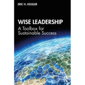 Wise Leadership: A Toolbox for Sustainable Success - Paperback
