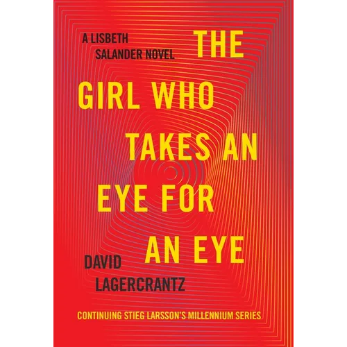The Girl Who Takes an Eye for an Eye: A Lisbeth Salander Novel - Hardcover