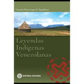 Leyendas Indigenas Venezolanas: leyendas latinoamericanas - Paperback