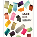 Make Ink: A Forager's Guide to Natural Inkmaking - Hardcover