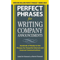 Perfect Phrases for Writing Company Announcements: Hundreds of Ready-To-Use Phrases for Powerful Internal and External Communications - Paperback