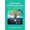 Teaching for Moral Imagination: An Interdisciplinary Exploration - Paperback