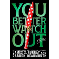 You Better Watch Out: A Thriller - Hardcover