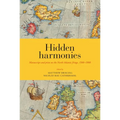 Hidden Harmonies: Manuscript and Print on the North Atlantic Fringe, 1500-1900 Volume 54 - Hardcover