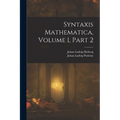 Syntaxis Mathematica, Volume 1, part 2 - Paperback