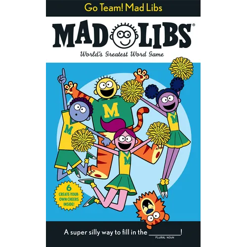 Go Team! Mad Libs: 6 Create-Your-Own-Cheers Inside! - Paperback