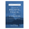 Called to Believe, Teach, and Confess - Hardcover