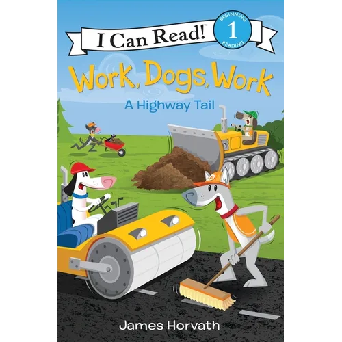 Work, Dogs, Work: A Highway Tail - Paperback