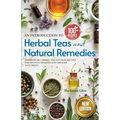 An Introduction to Herbal Teas and Natural Remedies - Paperback
