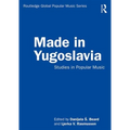 Made in Yugoslavia: Studies in Popular Music - Paperback
