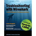 Troubleshooting with Wireshark: Locate the Source of Performance Problems - Paperback